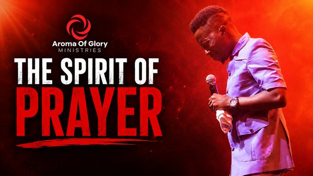 The Spirit Of Prayer Sermon